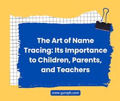 the benefits of name tracing for early
