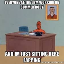 everyone at the gym working on summer body and im just sitting ... via Relatably.com