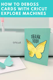 how to deboss cards with cricut explore