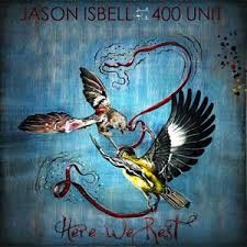 jason isbell and the 400 unit here we