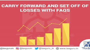 Carry Forward And Set Off Of Losses With Faqs