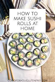 and an easy gluten free sushi recipe