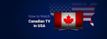 how to watch canadian tv in the usa in