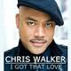 I Got That Love - Single, <b>Chris Walker</b> - 00733606000609_Cover.100x100-75