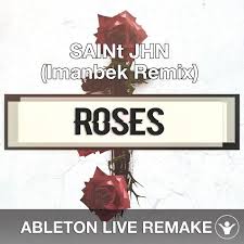 roses imanbek remix saint jhn ableton