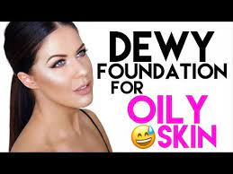 dewy foundation for oily skin long