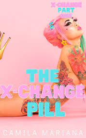 X-change pill