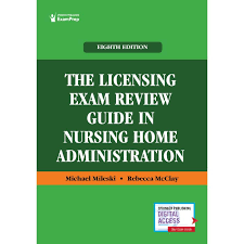 the licensing exam review guide in nursing home administration book