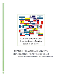Check spelling or type a new query. Calameo Spanish Present Subjunctive Conjugation Practice Booklet