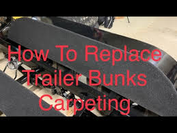 trailer bunk carpeting replacement plus
