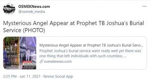 The popular prophet was found unconscious in his private apartment while the. Fact Check Did Mysterious Angel Appear At Tb Joshua S Secret Burial Georgeweb