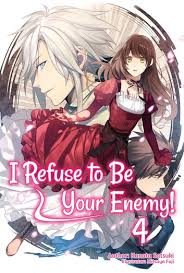 Web & light novel updates! I Refuse To Be Your Enemy Volume 4 Ebook By Kanata Satsuki 9781718301863 Rakuten Kobo United States