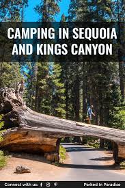 Some of the more difficult to. The Best Camping In Sequoia And Kings Canyon National Parks Kings Canyon National Park Kings Canyon Sunset Campground