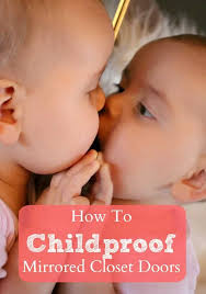 How To Childproof Mirrored Closet Doors