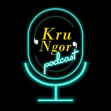 Kru Ngor Podcast