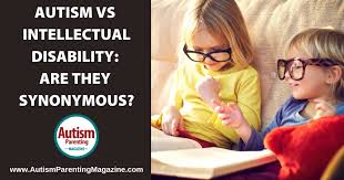 autism vs intellectual diity are
