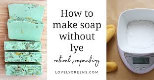 homemade soap without lye