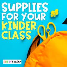 supplies for your kindergarten cl