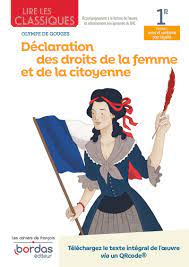 Lire les classiques - Déclaration des droits de la femme et de la citoyenne  d'Olympe de Gouges * Cahier de l'élève (Ed. 2021) | Bordas éditeur