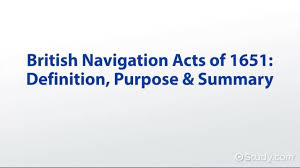 British Navigation Acts Of 1651 Definition Purpose Summary