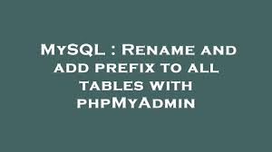 mysql rename and add prefix to all