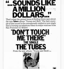 Don't Touch Me There” single poster advertisement from 1976. The single  peaked as high as No. 61 on the U.S. Billboard Hot 100. : r/TheTubes
