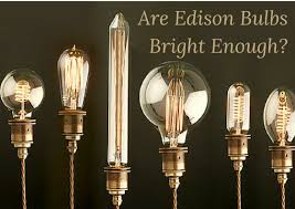 Are Edison Bulbs Bright Enough 1000bulbs Com Blog
