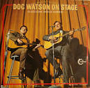Doc Watson on Stage (Featuring Merle Watson)