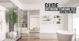 Bathroom Standard Size Guide For India