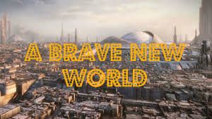 A BRAVE NEW WORLD THE MOVIE PART    I like the intro music Goodreads