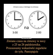 Oznacza to, że trzeba będzie przestawić zegarki o godzinę do tyłu w efekcie czego pośpimy dłużej. Zmiana Czasu Na Zimowy Najlepsze Memy Kraj