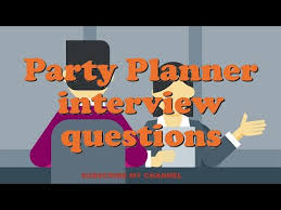 Party Planner Interview Questions Youtube