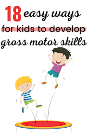 gross motor skills in early childhood