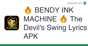 Introduce about bendy and the ink machine. Bendy Ink Machine The Devil S Swing Lyrics Apk 3 0 Aplicacion Android Descargar