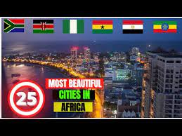 25 most beautiful cities in africa