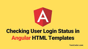 login status in angular html templates
