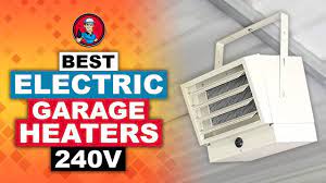 best electric garage heaters 240v