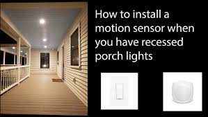 motion sensors for recessed porch