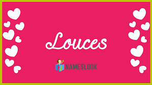 Louces Meaning, Pronunciation, Origin and Numerology - NamesLook
