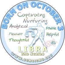 You are dependable and trustworthy and will work hard when you are convinced that results are going to follow. October 3 Zodiac Horoscope Birthday Personality Sunsigns Org