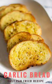 pan fried garlic bread recipe