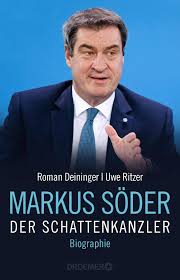 Cabinet söder is the name of any of two cabinets in the german state of bavaria led by markus söder: Markus Soder Der Schattenkanzler Biographie Deininger Roman Ritzer Uwe Amazon De Books