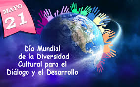 Esta celebración nos ayuda a comprender el valor de la diversidad cultural y a mejorar la convivencia. Dia Mundial De La Diversidad Cultural Para El Dialogo Y El Desarrollo
