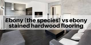 real ebony hardwood vs ebony stained