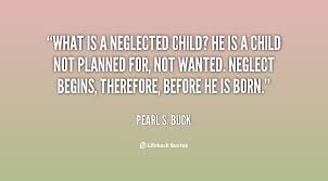 Neglect quotes famous quotes & sayings. Quotes About Parental Neglect 22 Quotes