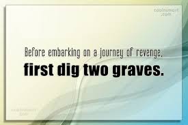 By the end of season 3, it looked like amanda clarke aka emily thorne (emily vancamp) near life long scheme to decimate victoria and conrad grayson (madeleine stowe and. Quote Before Embarking On A Journey Of Revenge First Dig Two Graves Coolnsmart