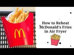 reheat mcdonald s fries in air fryer