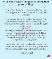 It looks like we don't have any quotes for this title yet. Wear Those Glass Slippers Break That Glass Ceiling Short Story By Kenaa Singh Momspresso