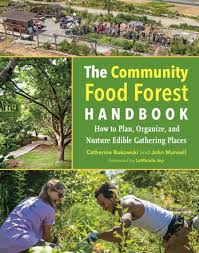 The Community Food Forest Handbook How