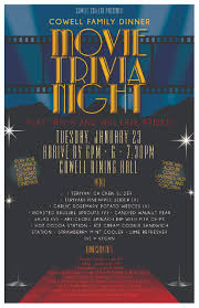 Well you're in luck, because here they come. Cowell Family Dinner Movie Trivia Night 1 23 2018